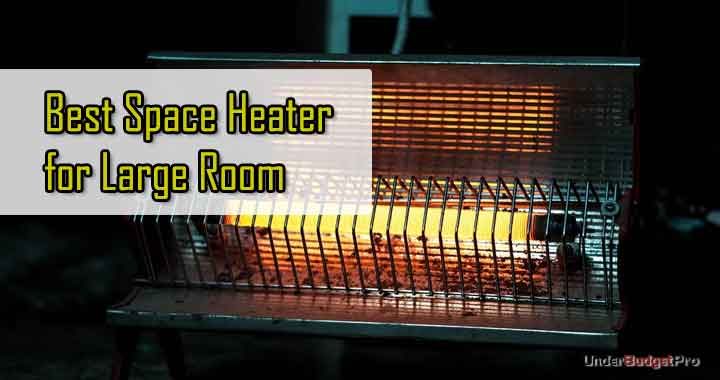 Best Space Heater for a Large Room 